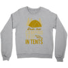 dude that camp trip in tents funny Crewneck Sweatshirt