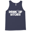 drink up bitches (2) Tank Top