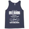 I&rsquo;m Called Great Grandma Because I&rsquo;m Way Too Cool To Be Called Gra Tank Top