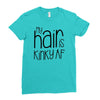 my hair is kinky af Ladies Fitted T-Shirt