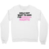 girls just want to have fundamental rights Crewneck Sweatshirt