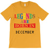legends are born december T-Shirt