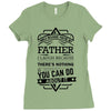 I Smile Youre Father Laugh Cant Do Anything Tshirt Ladies Fitted T-Shirt