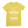 i have a hero i call him dad 2 Ladies Fitted T-Shirt