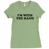 i m with the band Ladies Fitted T-Shirt