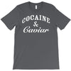 cocaine and caviar T-Shirt