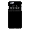 i'm a teacher what's your superpower ladies iPhone 6/6s Plus Case