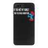 if you met my family you would understand iPhone 7 Plus Case
