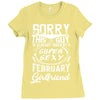 This Guy Is Taken By A Super Sexy February Girlfriend Ladies Fitted T-Shirt