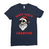 dirty santa champion Ladies Fitted T-Shirt