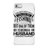 There Aren't  Many Things I Love More Than Fishing iPhone 7 Case