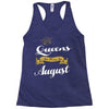 queens are born in august Racerback Tank