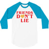 Friends Dont Lie 3/4 Sleeve Shirt
