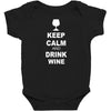 keep calm and drink wine Baby Bodysuit