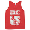 legends are born in february Tank Top