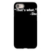 that's what she said funny iPhone 8
