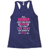 All Women Are Created Equal But Only The Best Are Born In July Racerback Tank