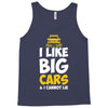 i like big monster cars Tank Top