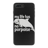 no porpoise iPhone 7 Plus Case