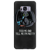 feed me and tell me i'm pretty Samsung Galaxy S8 Plus