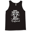 sorry this girl is already taken by a super sexy july boyfriend Tank Top