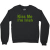 kiss me i'm irish Crewneck Sweatshirt