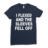 i flexed and the sleeves fell off Ladies Fitted T-Shirt