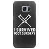I Survived Foot Surgery Samsung Galaxy S7 Edge