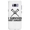 I Survived Foot Surgery Samsung Galaxy S8 Plus