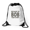 bicause im bob Drawstring Bags