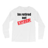 retirement (2) Long Sleeve Shirts