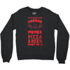 horror movies, pizza and beer Crewneck Sweatshirt
