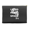 need my space Accessory Pouches