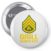 grill sergeant military Pin-back button