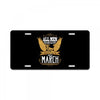 All Men Are Created Equal But Only The Best Are Born In Marc License Plate