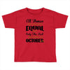 all women are created equal but only the best are born in october Toddler T-shirt