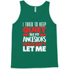 i tried to keep quiet but my ancestors Tank Top