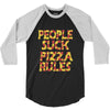 people suck pizza rules 3/4 Sleeve Shirt