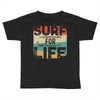 surf for life Toddler T-shirt