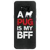 a pug is my bff Samsung Galaxy S8