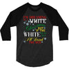 i'm dreaming of a white christms but if the white runs out i'll drink 3/4 Sleeve Shirt