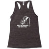 may the brakes be with you Racerback Tank