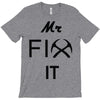 mr fix it handy man T-Shirt