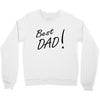 best dad! Crewneck Sweatshirt
