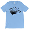 Going To The Mountains Is Going Home T-Shirt