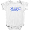 i love how we don't need to say out lout that i'm Baby Bodysuit