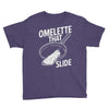 omelette that slide Youth Tee