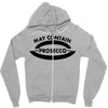 may contain prosecco Zipper Hoodie