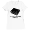 you always remember your first video arcade game gamer geek tee shirt Ladies Fitted T-Shirt