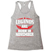 Legends Are Born In November Racerback Tank